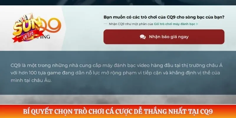 Bí quyết chọn trò chơi cá cược dễ thắng nhất tại CQ9