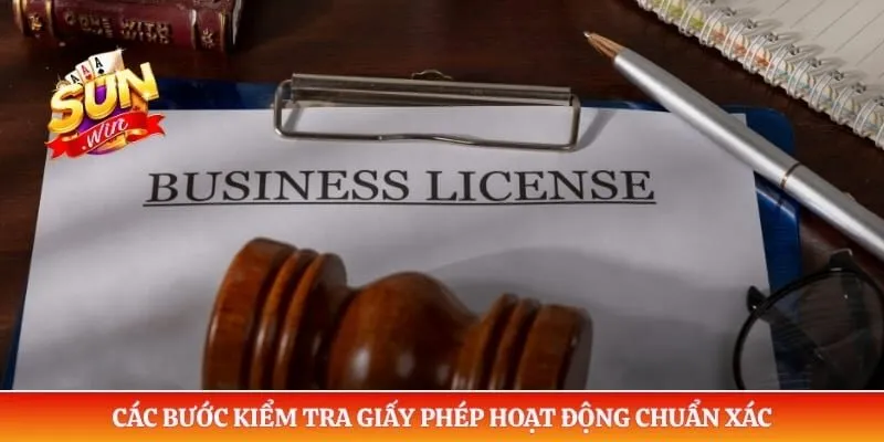 Các bước kiểm tra giấy phép hoạt động chuẩn xác