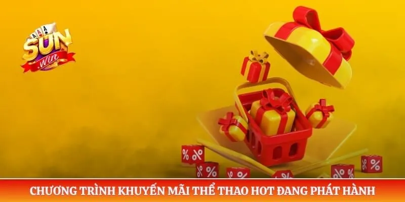 Thể thao Sunwin Chương trình khuyến mãi thể thao hot đang phát hành