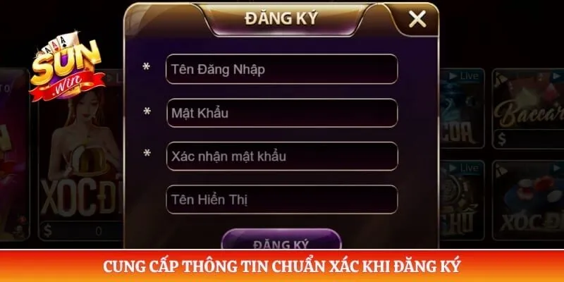 Đăng ký Sunwin Cung cấp thông tin chuẩn xác khi đăng ký