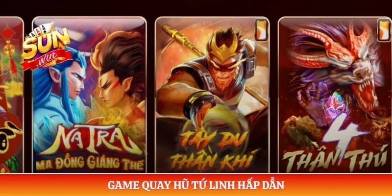 Nổ hũ Sunwin Game quay hũ tứ linh hấp dẫn