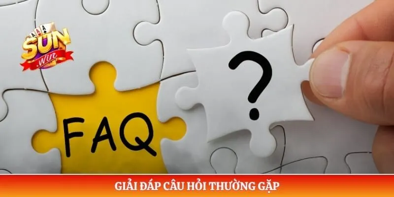 Giải đáp câu hỏi thường gặp