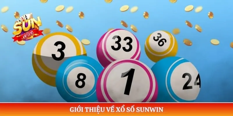 Xổ số Sunwin Giới thiệu về xổ số Sunwin