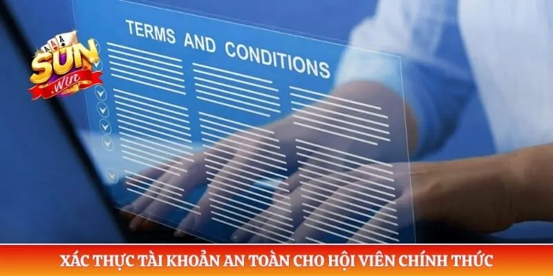 Xác thực tài khoản an toàn cho hội viên chính thức 
